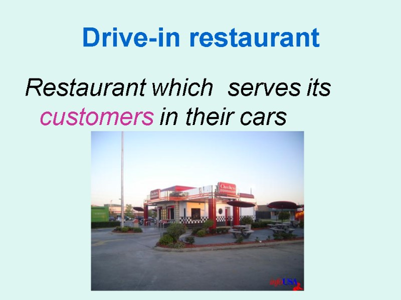 Drive-in restaurant Restaurant which  serves its customers in their cars